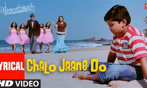 chodo jor se|Chalo Jaane Do Lyrics .